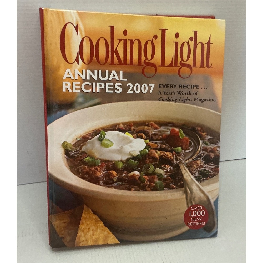 Cooking Light Annual Recipes 2007 Hardcover Cookbook Over 1000 Recipes Healthy